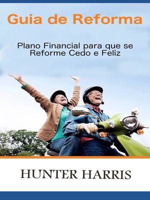 cover image of Guia de Reforma--Plano Financial para que se Reforme Cedo e Feliz